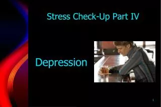 Stress Check-Up Part IV