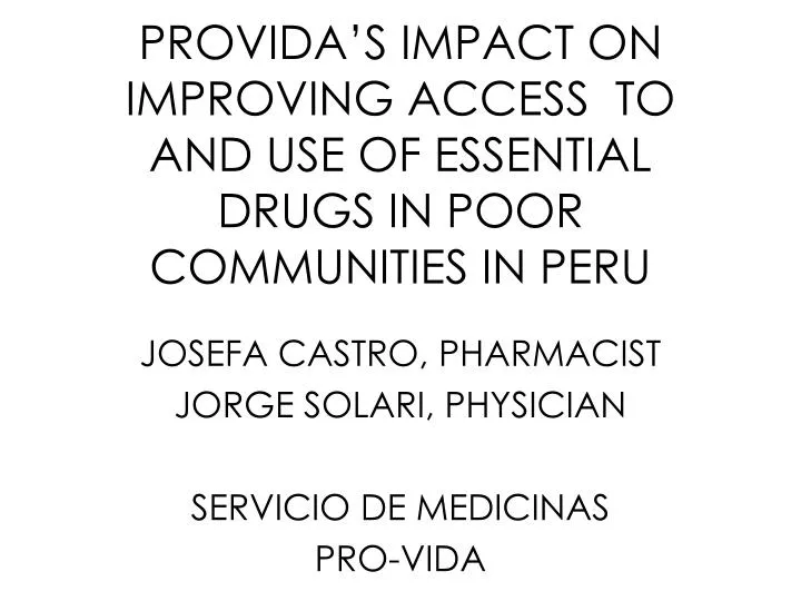 provida s impact on improving access to and use of essential drugs in poor communities in peru