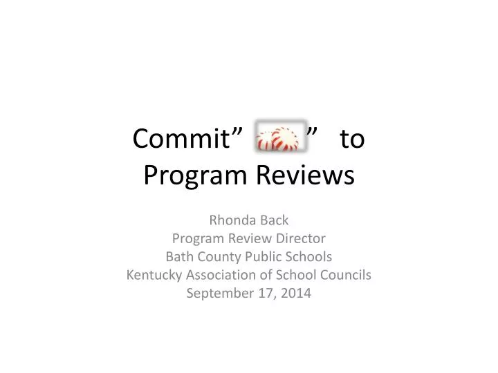 commit to program reviews