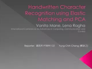 Handwritten Character Recognition using Elastic Matching and PCA