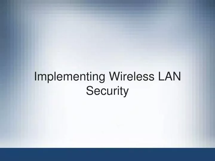 implementing wireless lan security