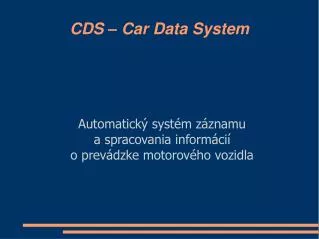 automatick syst m z znamu a spracovania inform ci o prev dzke motorov ho vozidla