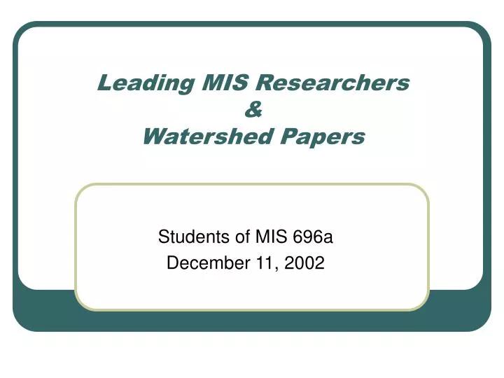 leading mis researchers watershed papers
