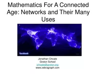 Mathematics For A Connected Age: Networks and Their Many Uses