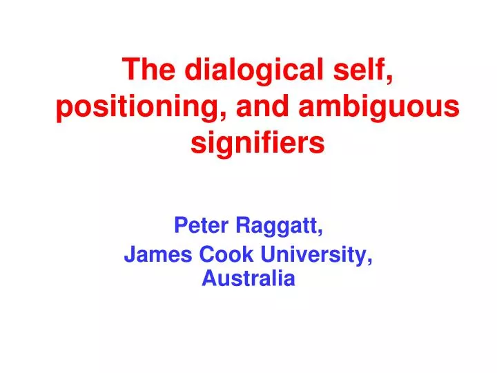 the dialogical self positioning and ambiguous signifiers