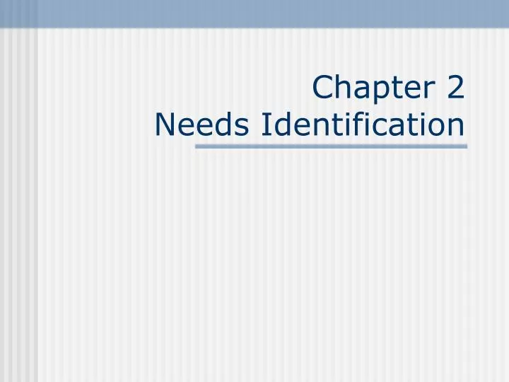 chapter 2 needs identification