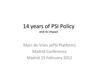 14 years of PSI Policy and its impact