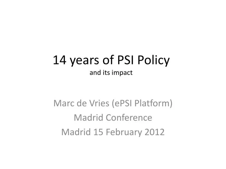 14 years of psi policy and its impact