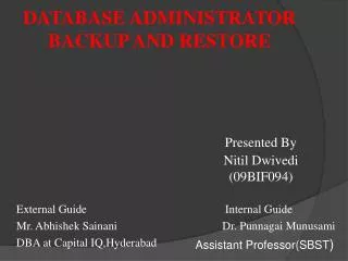 External Guide Mr. Abhishek Sainani DBA at Capital IQ,Hyderabad