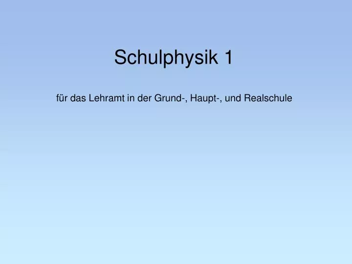 schulphysik 1 f r das lehramt in der grund haupt und realschule