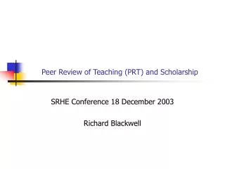 Peer Review of Teaching (PRT) and Scholarship