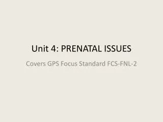 Unit 4: PRENATAL ISSUES