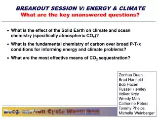 BREAKOUT SESSION V: ENERGY &amp; CLIMATE What are the key unanswered questions?