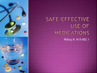 Safe/effective use of medications