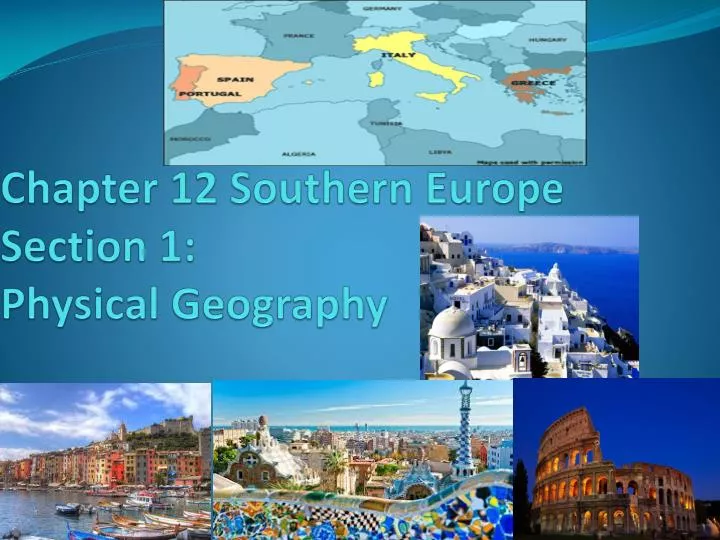chapter 12 southern europe section 1 physical geography