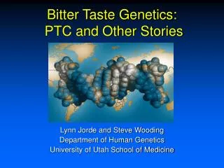 Bitter Taste Genetics: PTC and Other Stories