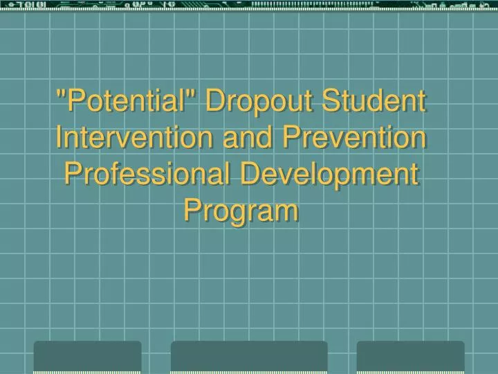 potential dropout student intervention and prevention professional development program