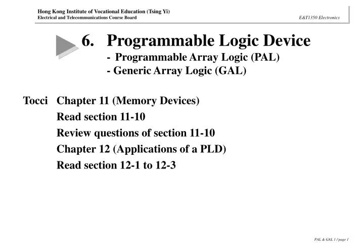 6 programmable logic device programmable array logic pal generic array logic gal