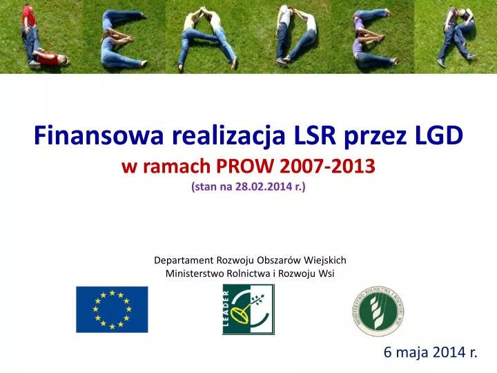 finansowa realizacja lsr przez lgd w ramach prow 2007 2013 stan na 28 02 2014 r