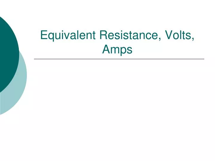 equivalent resistance volts amps