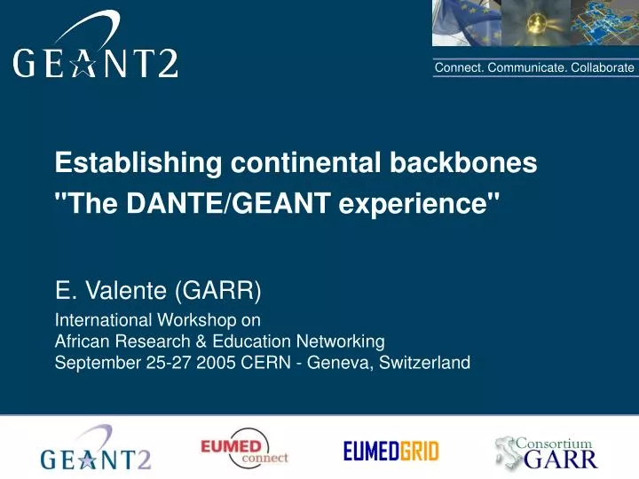 establishing continental backbones the dante geant experience