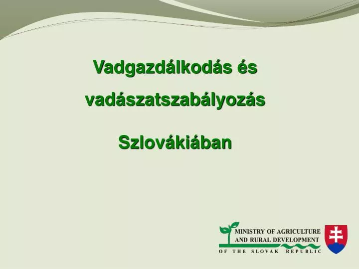 vadgazd lkod s s vad szatszab lyoz s szlov ki ban