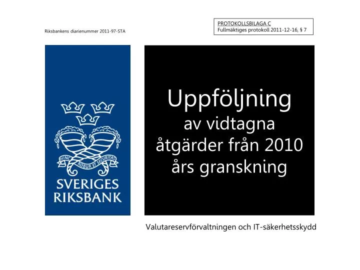 uppf ljning av vidtagna tg rder fr n 2010 rs granskning