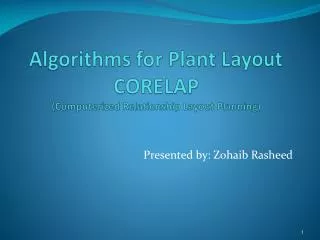 Algorithms for Plant Layout CORELAP (Computerized Relationship Layout Planning)