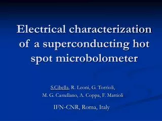 Electrical characterization of a superconducting hot spot microbolometer