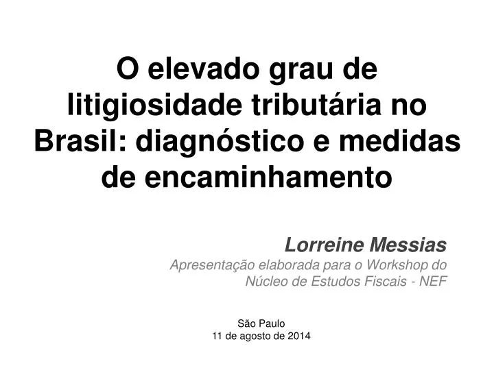 o elevado grau de litigiosidade tribut ria no brasil diagn stico e medidas de encaminhamento
