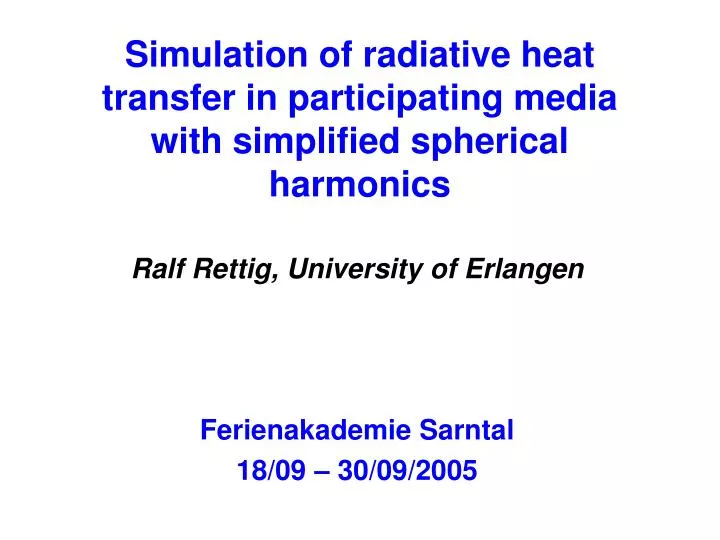 simulation of radiative heat transfer in participating media with simplified spherical harmonics