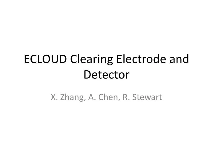 ecloud clearing electrode and detector