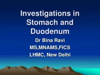 Investigations in Stomach and Duodenum