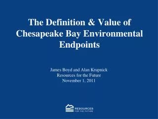 The Definition &amp; Value of Chesapeake Bay Environmental Endpoints