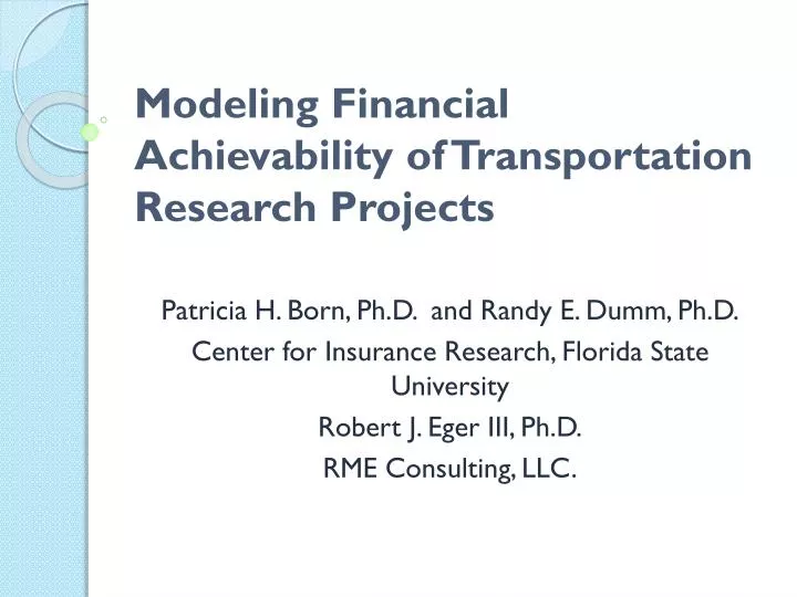 modeling financial achievability of transportation research projects