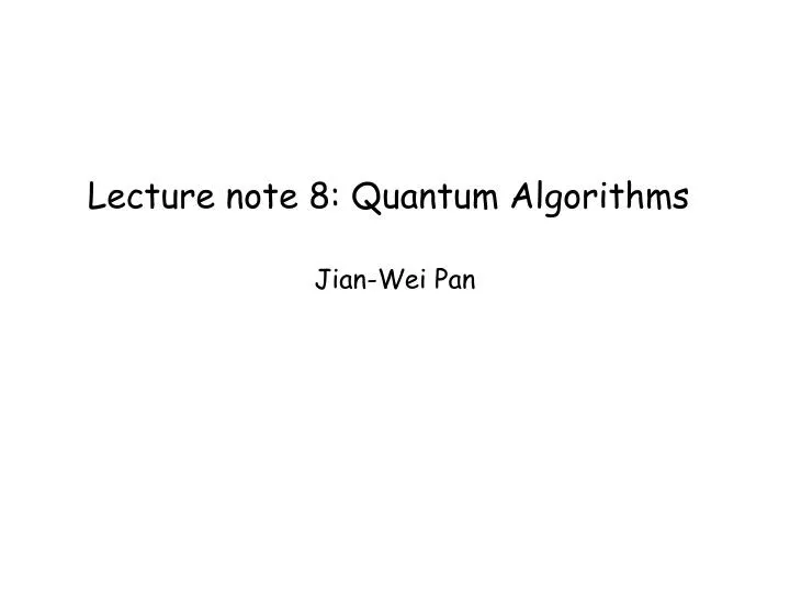 lecture note 8 quantum algorithms
