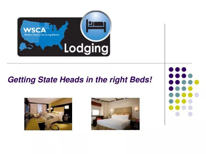 getting state heads in the right beds