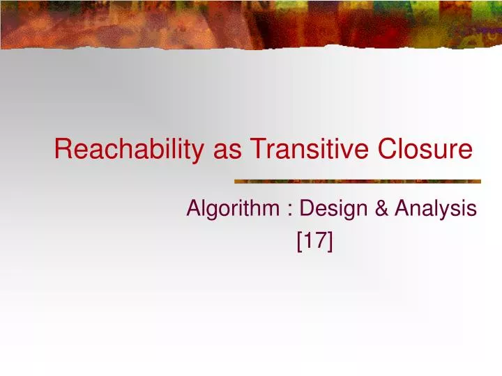 reachability as transitive closure