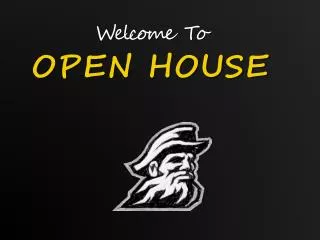 Welcome To OPEN HOUSE