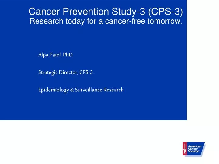 cancer prevention study 3 cps 3 research today for a cancer free tomorrow