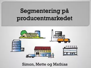 segmentering p producentmarkedet