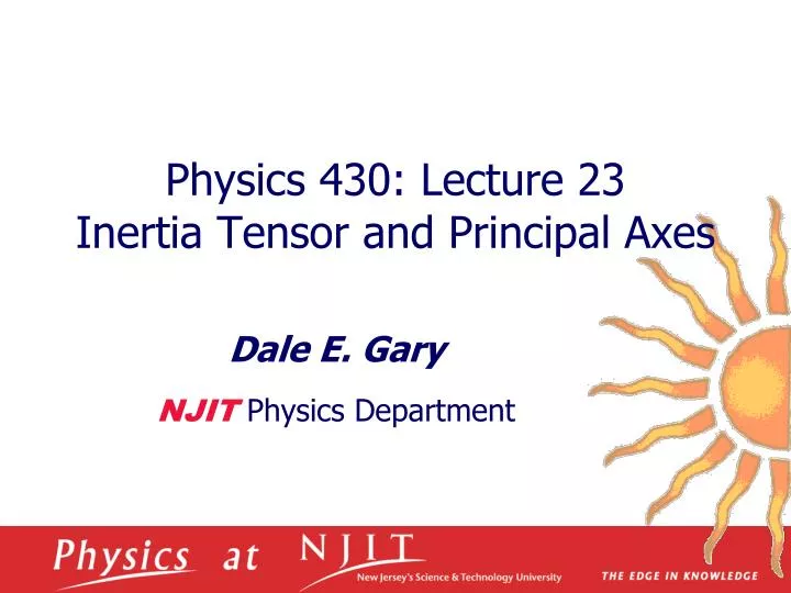 physics 430 lecture 23 inertia tensor and principal axes