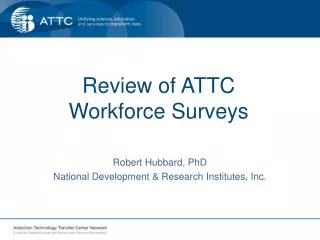 Review of ATTC Workforce Surveys
