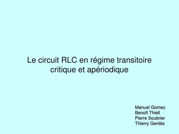 le circuit rlc en r gime transitoire critique et ap riodique