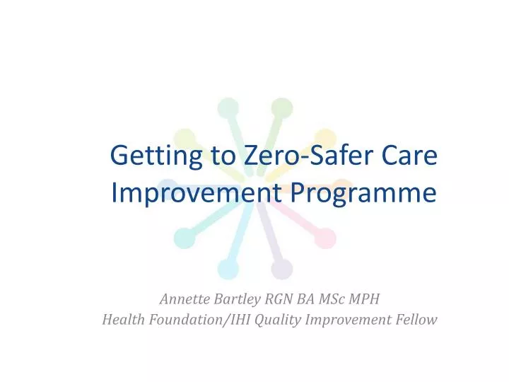 getting to zero safer care improvement programme