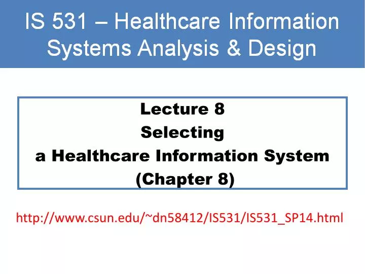 lecture 8 selecting a healthcare information system chapter 8
