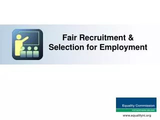 Fair Recruitment &amp; Selection for Employment