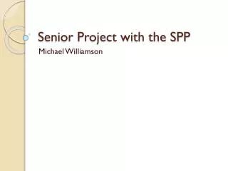 Senior Project with the SPP