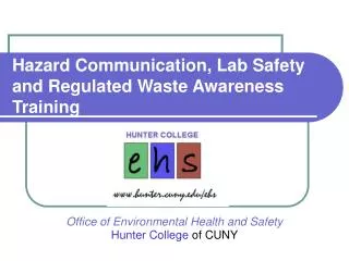 Hazard Communication, Lab Safety and Regulated Waste Awareness Training