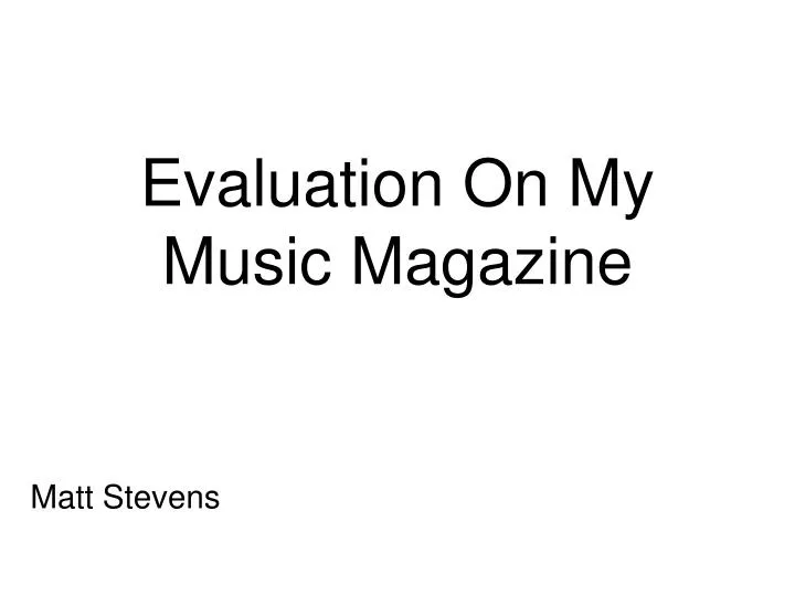 evaluation on my music magazine